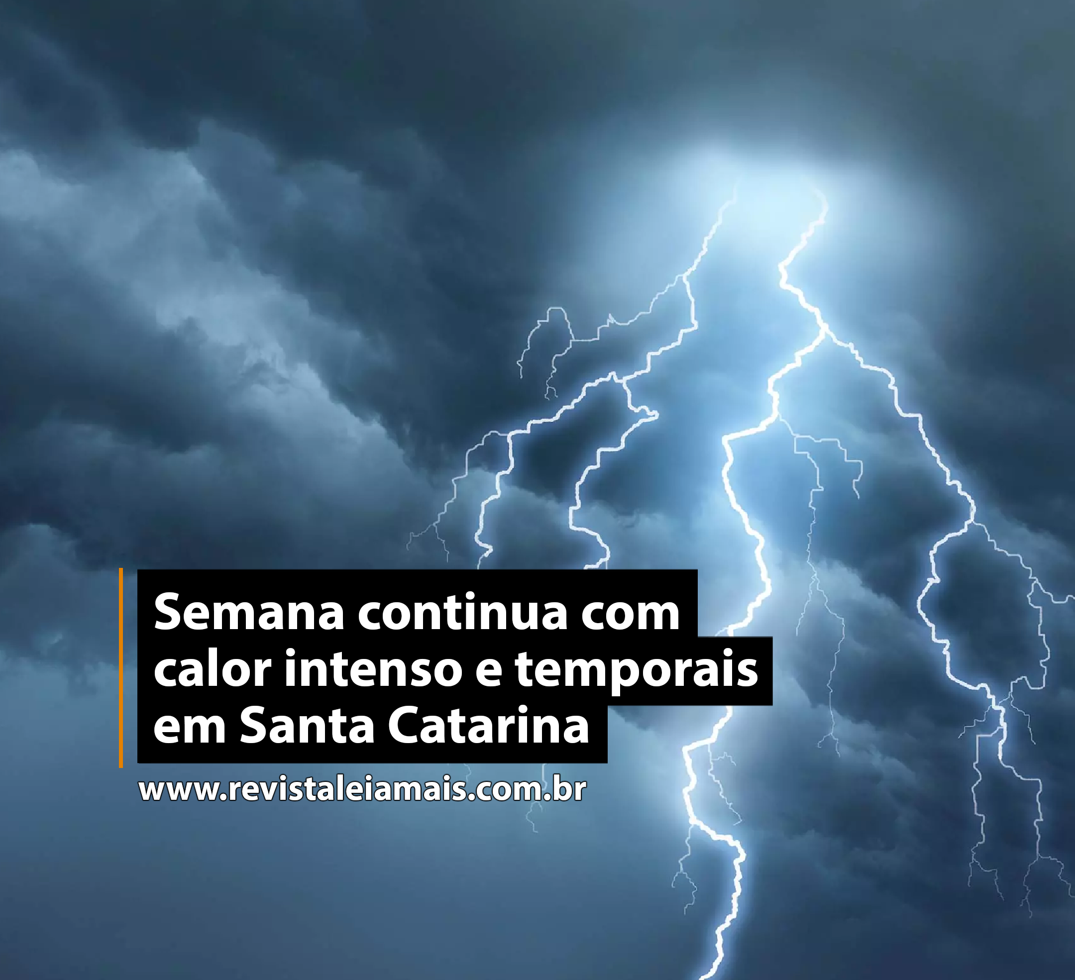 Semana continua com calor intenso e temporais em Santa Catarina