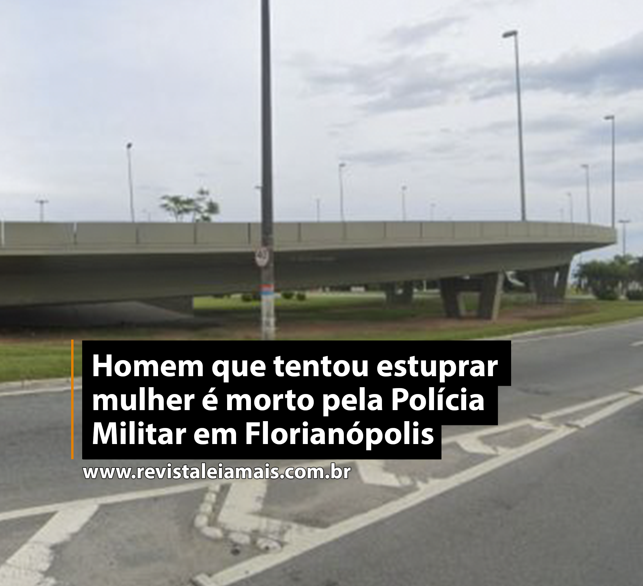 Homem que tentou estuprar mulher é morto pela Polícia Militar em Florianópolis