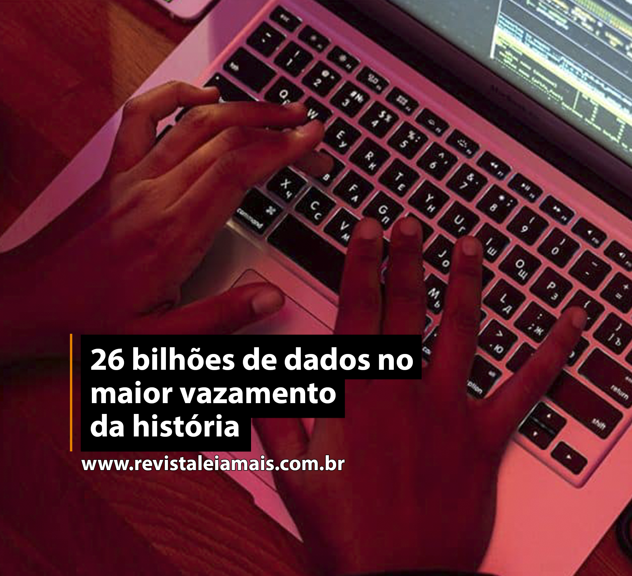 26 bilhões de dados no maior vazamento da história