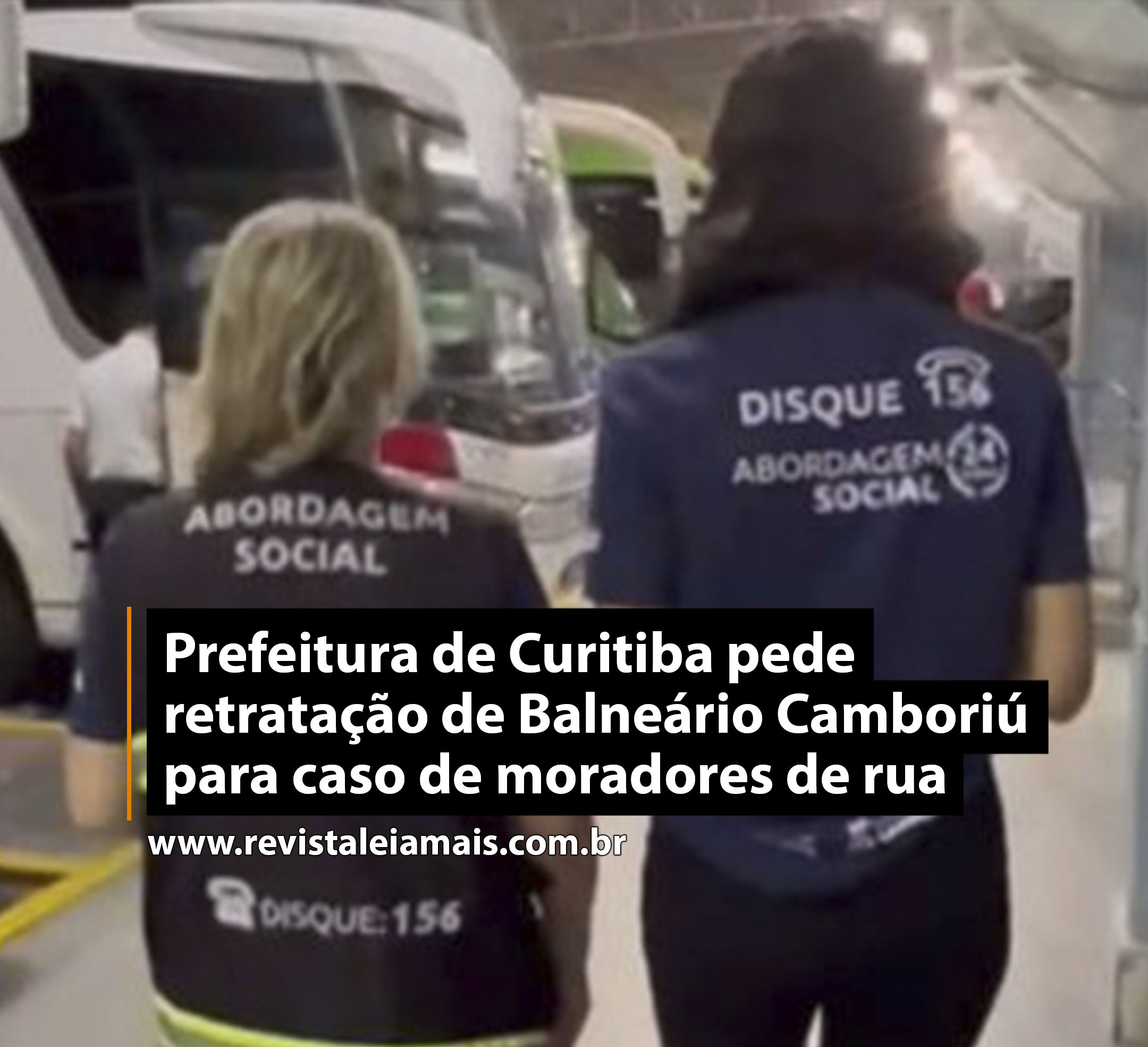 Prefeitura de Curitiba pede retratação de Balneário Camboriú para caso de moradores de rua
