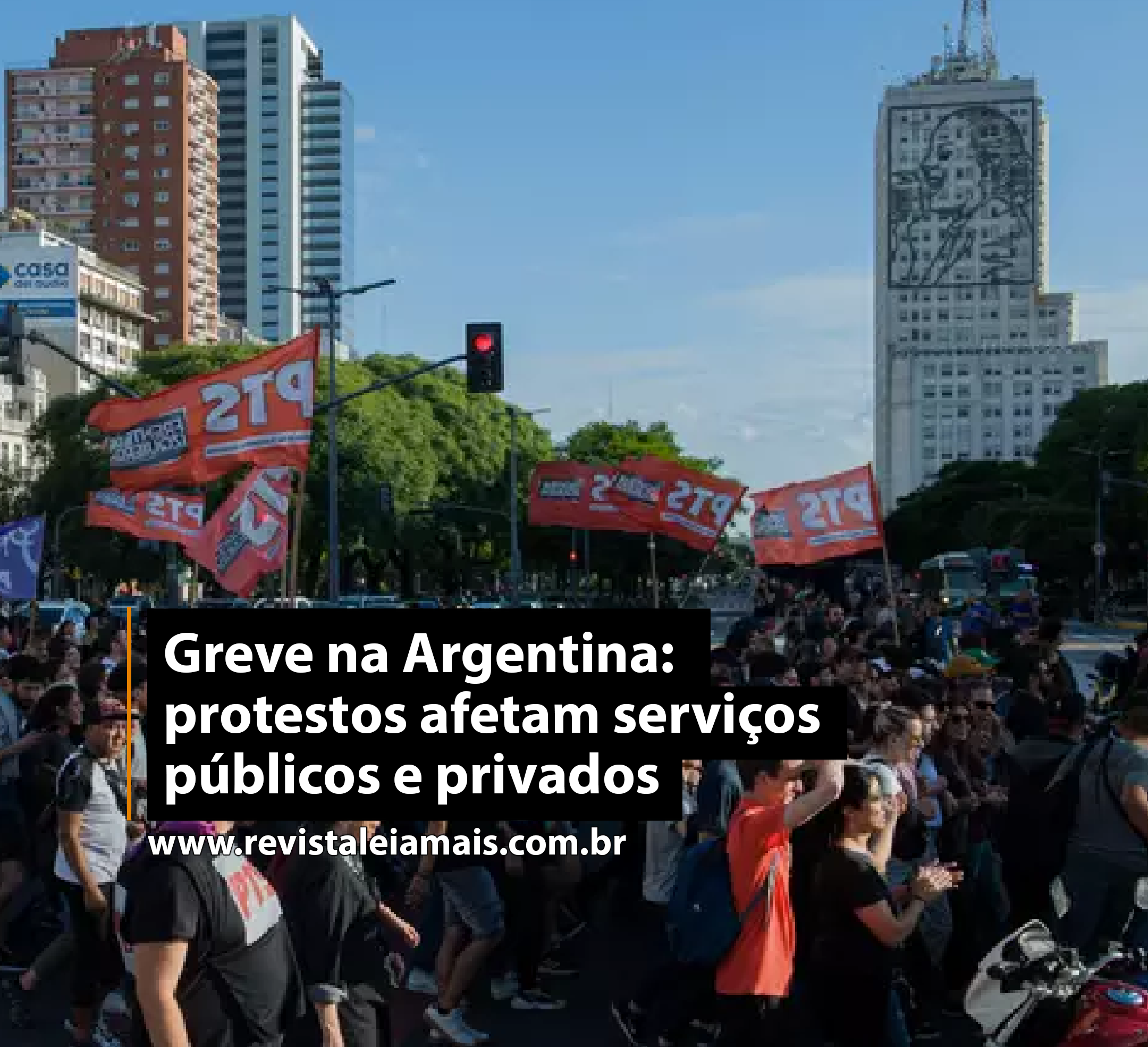 Greve na Argentina: protestos afetam serviços públicos e privados