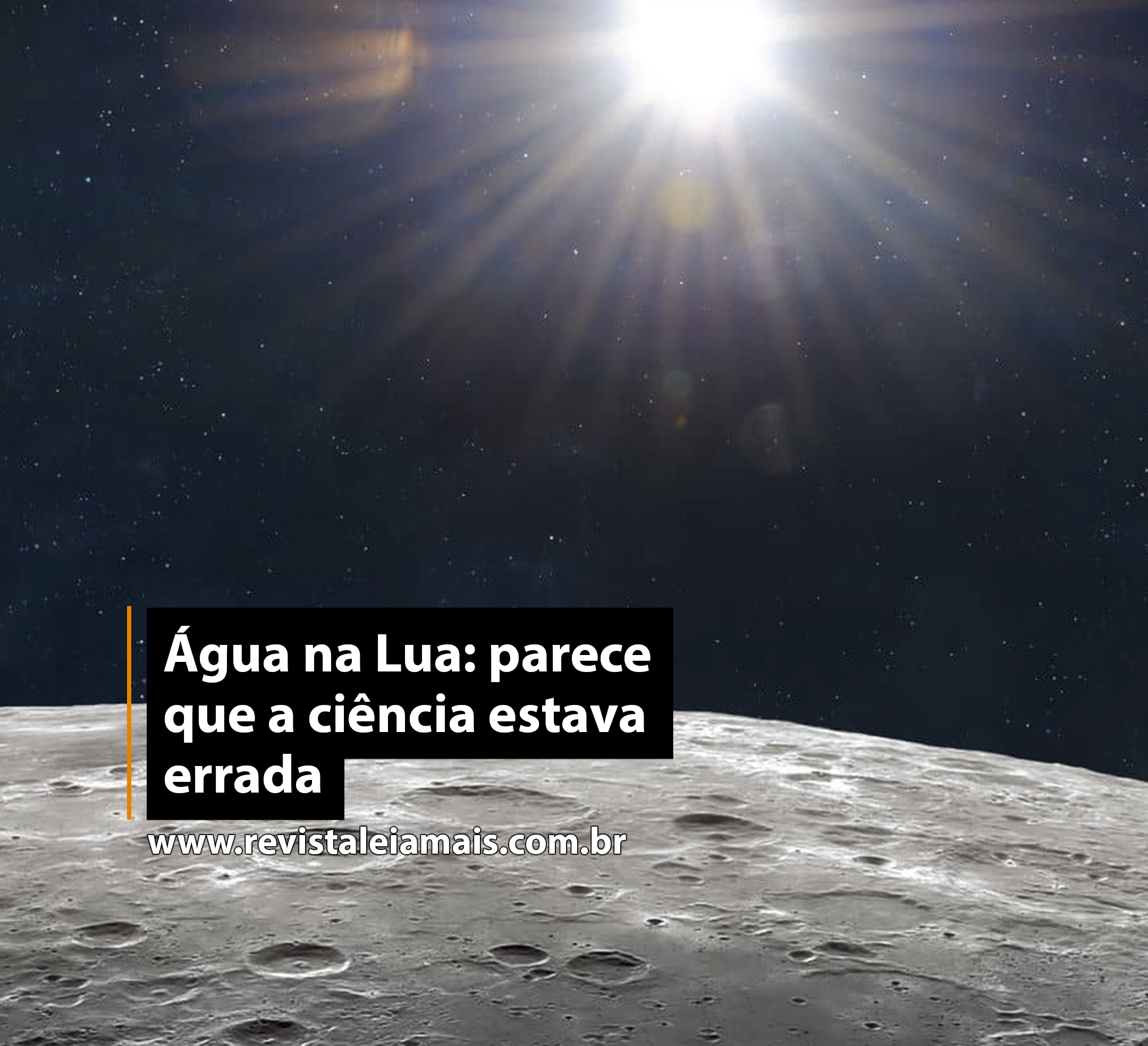 Água na Lua: parece que a ciência estava errada