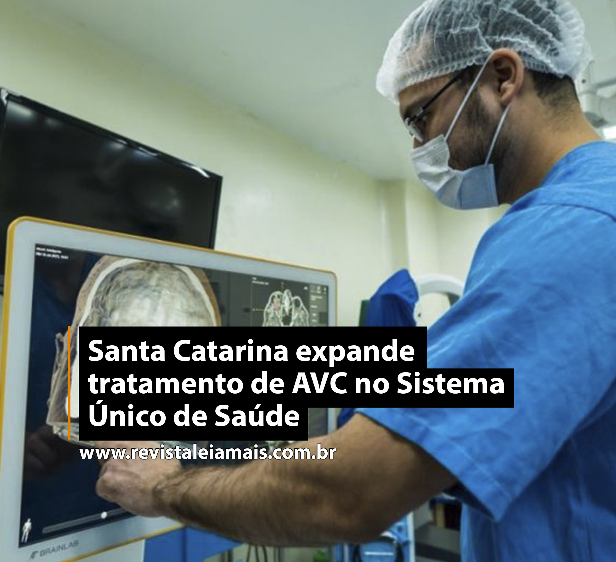 Santa Catarina expande tratamento de AVC no Sistema Único de Saúde